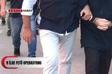 9 ilde FETÖ operasyonu...