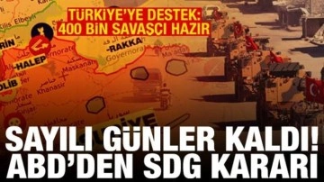 ABD'den &ccedil;ok konuşulacak SDG kararı! T&uuml;rkiye'ye destek: 400 bin savaş&ccedil;ı hazırız