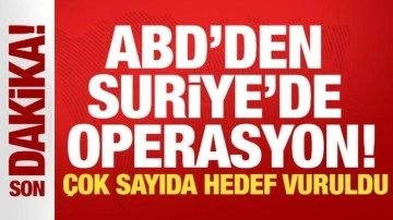 ABD'den Suriye'ye operasyon! &Ccedil;ok sayıda hedef vuruldu