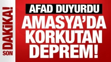 AFAD'dan açıklama: Amasya'da korkutan deprem! Samsun ve Tokat'tan da hissedildi!
