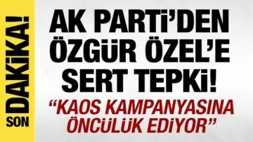 AK Parti Sözcüsü Çelik'ten Özgür Özel'e tepki! 'Kaos kampanyasına öncülük ediyor&#039