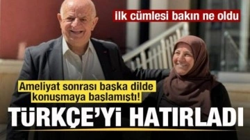 Ameliyat sonrası başka dilde konuşuyordu! Türkçe'yi hatırladı! İlk cülmesi bakın ne oldu!