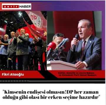 Ataoğlu: “Demokrat Parti Bizim Yuvamızdır, Milli Duruşumuzdan Taviz Vermeyeceğiz”