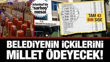Avcılar&rsquo;da 'sarhoş' mesai! CHP'li belediyenin i&ccedil;kilerini millet &ouml;deyecek...Tam 43 bin