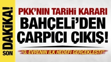 Bahçeli'den terör örgütü PKK'nın tarihi kararı sonrası ilk açıklama!