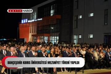  Bahçeşehir Kıbrıs Üniversitesi mezuniyet töreni yapıldı...
