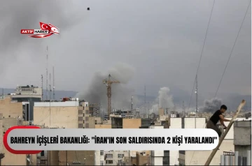  Bahreyn İ&ccedil;işleri Bakanlığı: "İran'ın son saldırısında 2 kişi yaralandı"