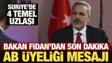 Bakan Fidan'dan son dakika AB &uuml;yeliği mesajı