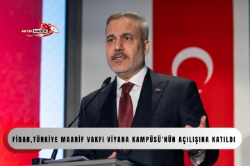 Bakan Fidan, T&uuml;rkiye Maarif Vakfı Viyana Kamp&uuml;s&uuml;'n&uuml;n a&ccedil;ılışına katıldı
