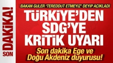 Bakan G&uuml;ler'den SDG'ye kritik uyarı! Son dakika Ege ve Doğu Akdeniz duyurusu
