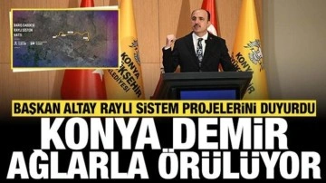 Başkan Altay raylı sistem projelerini duyurdu: Konya demir ağlarla örülüyor!