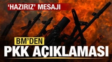 BM'den PKK açıklaması! 'Hazırız' mesajı