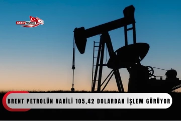  Brent petrol&uuml;n varili 105,42 dolardan işlem g&ouml;r&uuml;yor