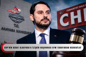 CHP'nin eski Hazine ve Maliye Bakanı Berat Albayrak'a ilişkin başvurusu AYM tarafından reddedildi