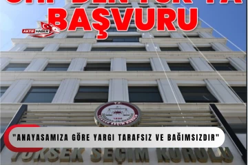 CHP, Y&uuml;ksek Se&ccedil;im Kurulu'na başvurdu...