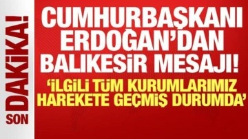 Cumhurbaşkanı Erdoğan'dan Balıkesir merkezli depremle ilgili ilk mesaj!