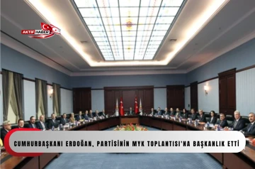 Cumhurbaşkanı Erdoğan, partisinin MYK Toplantısı'na başkanlık etti