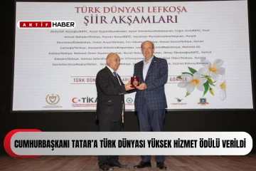 Cumhurbaşkanı Tatar’a Türk Dünyası Yüksek Hizmet Ödülü verildi...