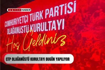 Cumhuriyetçi Türk Partisi’nin (CTP) Olağanüstü Kurultayı bugün yapılıyor.