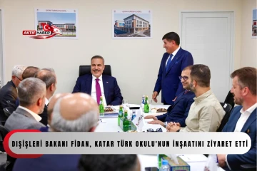 Dışişleri Bakanı Fidan, Katar T&uuml;rk Okulu'nun inşaatını ziyaret etti