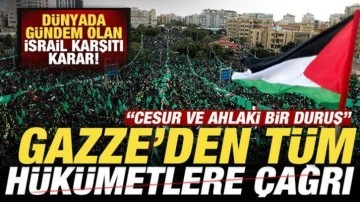 Dünyada gündem olan İsrail karşıtı karar! Gazze'den tüm hükümetlere çağrı