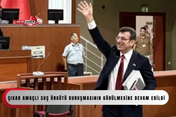 Ekrem İmamoğlu &Ccedil;ıkar Ama&ccedil;lı Su&ccedil; &Ouml;rg&uuml;t&uuml; duruşmasının g&ouml;r&uuml;lmesine devam edildi
