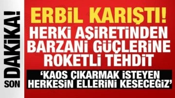 Erbil'de tansiyon yüksek: Herki aşiretinden Barzani güçlerine roketli tehdit!