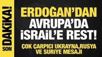 Erdoğan'dan Gazze için seferberlik çağrısı! Avrupa'da Netanyahu resti