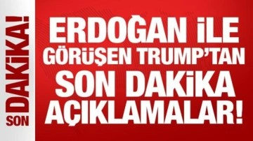 Erdoğan ile telefonda görüşen Trump'tan son dakika açıklamalar