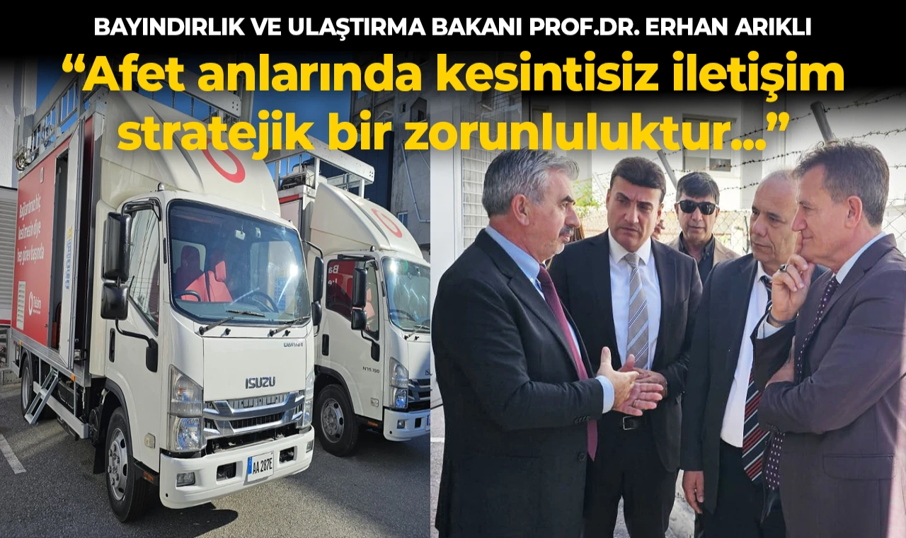 Erhan Arıklı: &ldquo;Afet anlarında kesintisiz iletişim stratejik bir zorunluluktur&rdquo;