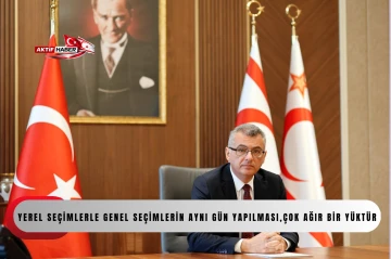  Erh&uuml;rman: &ldquo;Yerel se&ccedil;imlerle genel se&ccedil;imlerin aynı g&uuml;n yapılması, se&ccedil;im g&ouml;revlilerine y&uuml;klenecek ağır bir y&uuml;kt&uuml;r&rdquo;