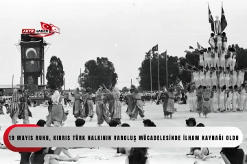  Ertuğruloğlu: &ldquo;19 Mayıs ruhu, Kıbrıs T&uuml;rk halkının varoluş m&uuml;cadelesinde ilham kaynağı oldu