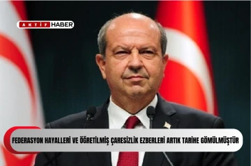 “Federasyon hayalleri ve öğretilmiş çaresizlik ezberleri artık tarihe gömülmüştür”