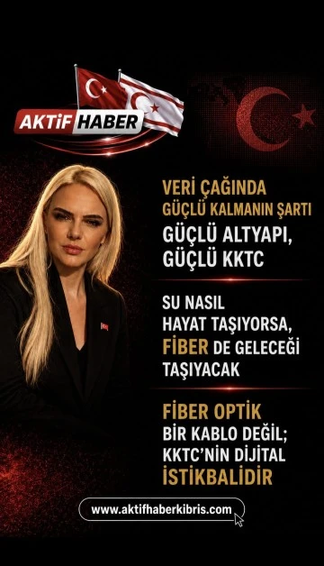 FİBER OPTİK SADECE İNTERNET DEĞİL, KKTC'NİN DİJİTAL GELECEĞİDİR