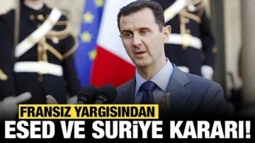 Fransa'da Esed ve Suriye hakkında son dakika kararı!