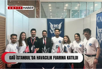  GAÜ, İstanbul'da Havacılık Fuarı’na katıldı...