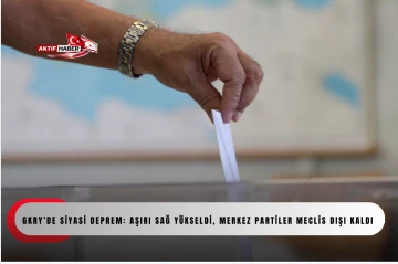 GKRY&rsquo;de siyasi deprem: Aşırı sağ y&uuml;kseldi, merkez partiler Meclis dışı kaldı