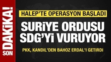 Halep'te operasyon başladı: Suriye ordusu SDG'yi vuruyor