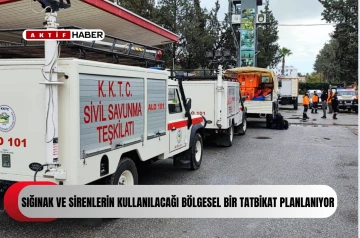  Halkın katılımıyla sığınak ve sirenlerin kullanılacağı bölgesel bir tatbikat planlanıyor