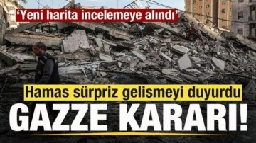 Hamas sürpriz gelişmeyi duyurdu: Yeni harita incelemeye alındı