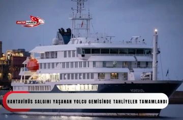 Hantavir&uuml;s salgını yaşanan yolcu gemisinde tahliyeler tamamlandı