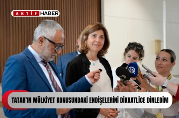Holguin: “Tatar’ın mülkiyet konusundaki endişelerini dikkatlice dinledim”