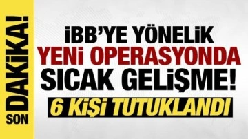 İBB reklam ihalelerine operasyon: 6 kişi tutuklandı!