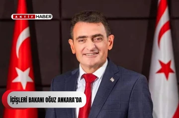  İçişleri Bakanı Oğuz Ankara’da...