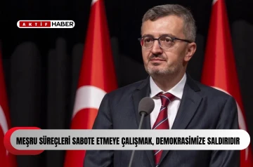  İletişim Başkanı Duran: "Meşru s&uuml;re&ccedil;leri sabote etmeye &ccedil;alışmak, demokrasimize saldırıdır"
