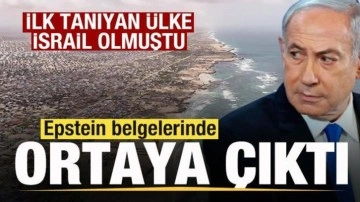 İlk tanıyan &uuml;lke İsrail olmuştu! Epstein belgelerinde ortaya &ccedil;ıktı