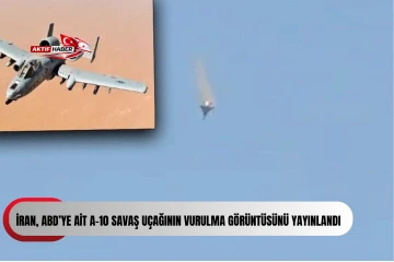  İran, ABD&rsquo;ye ait A-10 savaş u&ccedil;ağının vurulma g&ouml;r&uuml;nt&uuml;s&uuml;n&uuml; yayınlandı