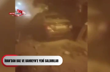 İran&rsquo;dan BAE ve Bahreyn&rsquo;e yeni saldırılar