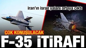 İran'ın İsrail yalanı ortaya çıktı! Çok konuşulacak F-35 itirafı