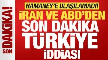 İran ve ABD'den son dakika Türkiye iddiası! Hamaney'e ulaşılamadı